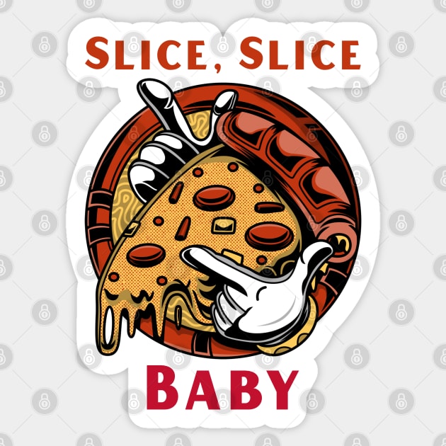 Slice slice baby Funny Pizza Sticker by CLPDesignLab